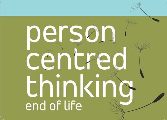 Person Centred Thinking End of Life