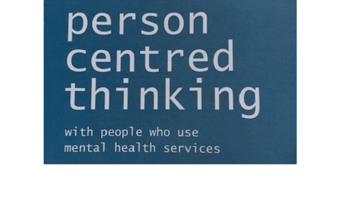 Person Centered Thinking with people who use mental health services